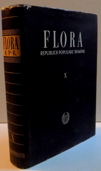 FLORA  REPUBLICII POPULARE ROMANE , VOL. X , 1965