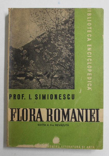 FLORA ROMANIEI , EDITIA A II - A REVAZUTA de I. SIMIONESCU , 1947 *LIPSA FRAGMENT PAGINA DE TITLU