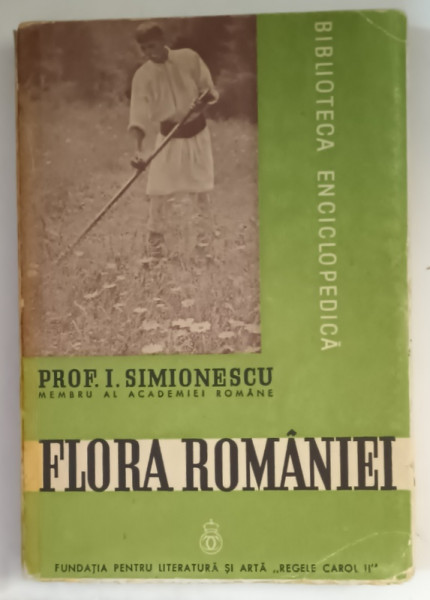 FLORA ROMANIEI- I. SIMIONESCU, BUC. 1939 , COTOR LIPIT CU SCOCI