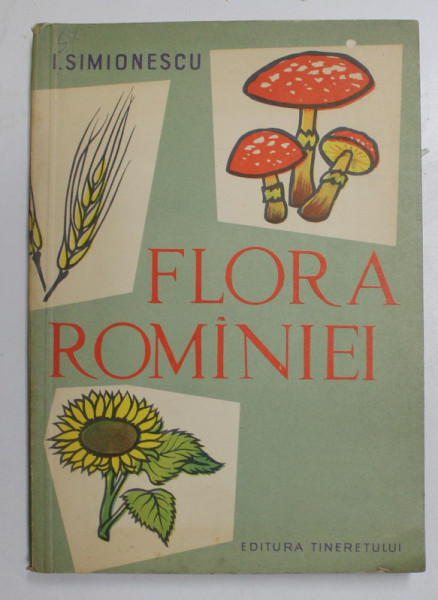 FLORA ROMANIEI , EDITIA A III - A de I. SIMIONESCU , 1961 * DEFECT COTOR