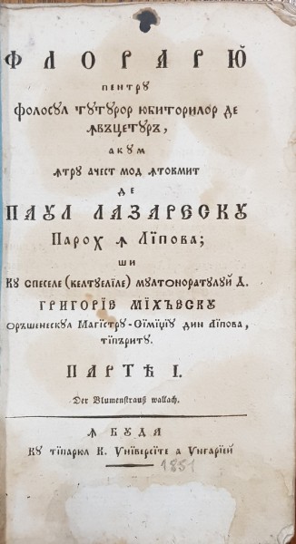 FLORARIU PENTRU FOLOSUL TUTUROR IUBITORILOR DE INVATATURA de PAROHUL PAUL LAZARESCU - BUDA, 1851