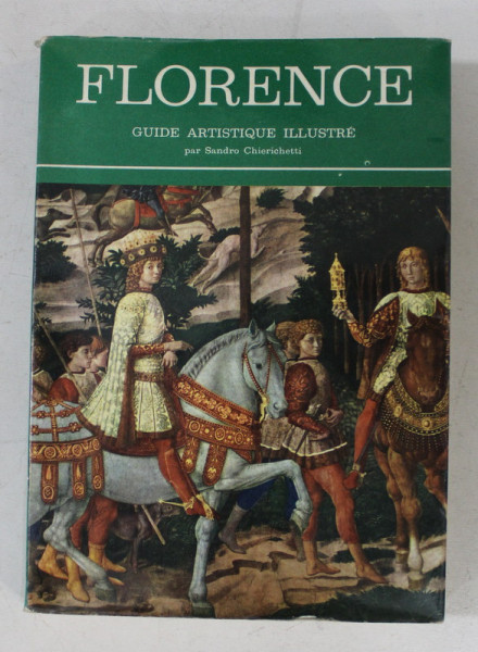 FLORENCE - GUIDE ARTISTIQUE ILLUSTRE par SANDRO CHIERICHETTI