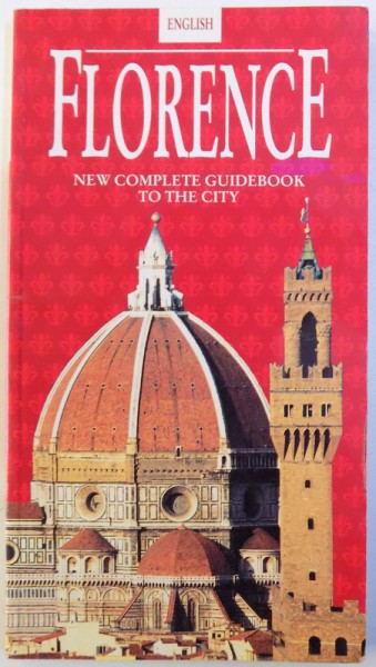 FLORENCE  - NEW COMPLETE GUIDEBOOK TO THE CITY by GIOVANNI CASETTA