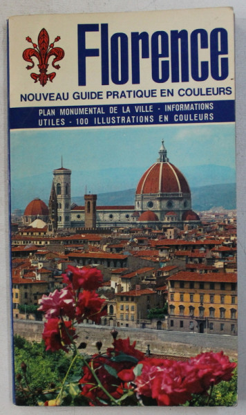 FLORENCE  - NOUVEAU GUIDE PRATIQUE EN COULEURS  by LORETTA SANTINI