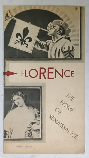 FLORENCE , THE HOME OF RENAISSANCE , PLIANT TURISTIC , EDITIE INTERBELICA