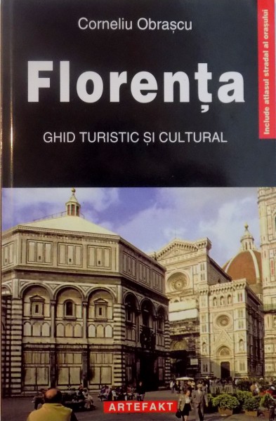 FLORENTA, GHID TURISTIC SI CULTURAL de CORNELIU OBRASCU, 2005