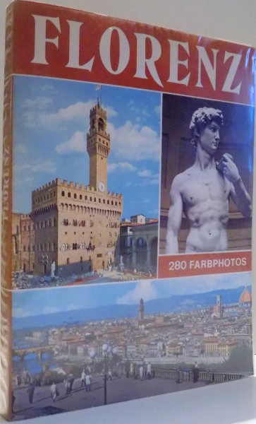 FLORENZ, 280 FARBPHOTOS von VITTORIO CUMINETTI,  GIAMPAOLO BONECHI , 1977
