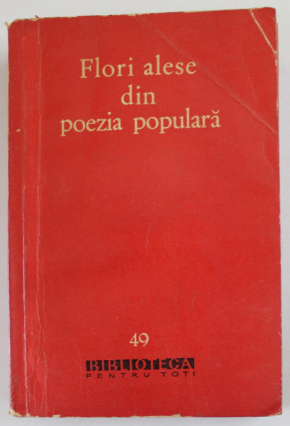 FLORI ALESE DIN POEZIA POPULARA , culegere de IOAN SERB , 1960