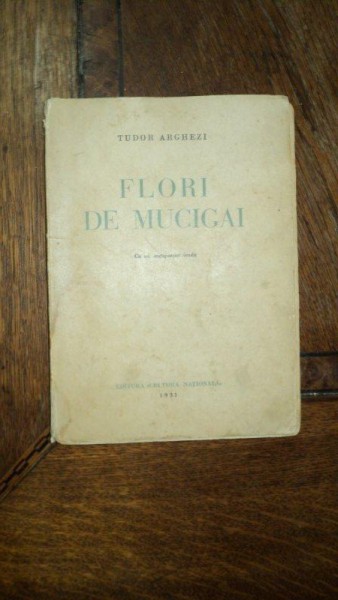 Flori de Mucegai, Tudor Arghezi, Bucuresti 1931