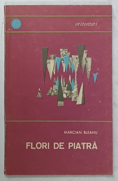 FLORI DE PIATRA de MARCIAN LEAHU , 1966