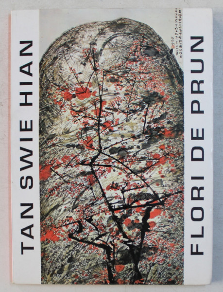 FLORI DE PRUN  - POEZII de TAN SWIE HIAN , 1996