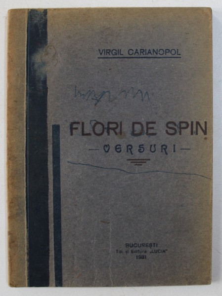 FLORI DE SPIN  - VERSURI de VIRGIL CARIANOPOL , 1931 , DEDICATIE*