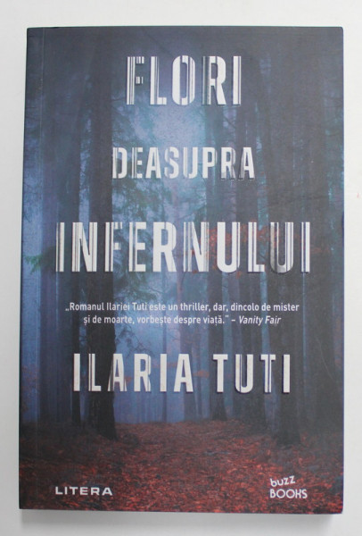 FLORI DEASUPRA INFERNULUI de ILARIA TUTI , 2022 *COTOR LIPIT CU SCOCI