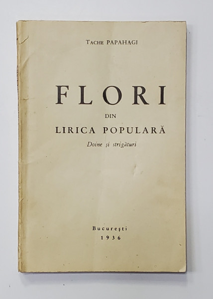 Flori din Lirica Populara de Tache Papahagi - Bucuresti, 1936