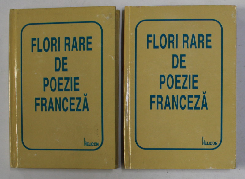 FLORI RARE DE POEZIE FRANCEZA , 2 VOLUME , 1996