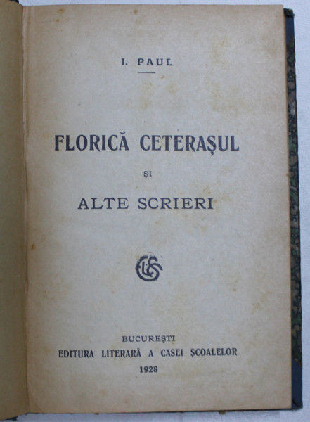 FLORICA CETERASUL SI ALTE SCRIERI de I. PAUL , 1928