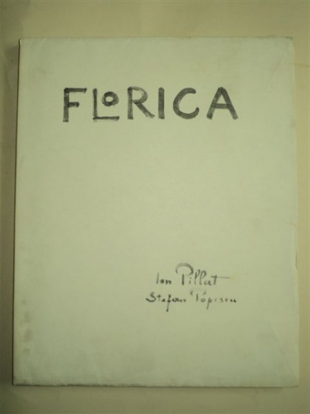 FLORICA - Ion Pillat, cu ilustraţii de Ştefan Popescu, Bucureşti, 1926 cu semnaturile olografe