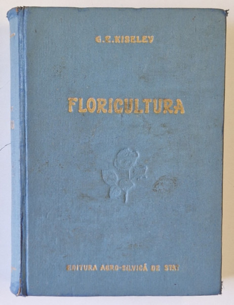 FLORICULTURA de G. E. KISELEV , 1956