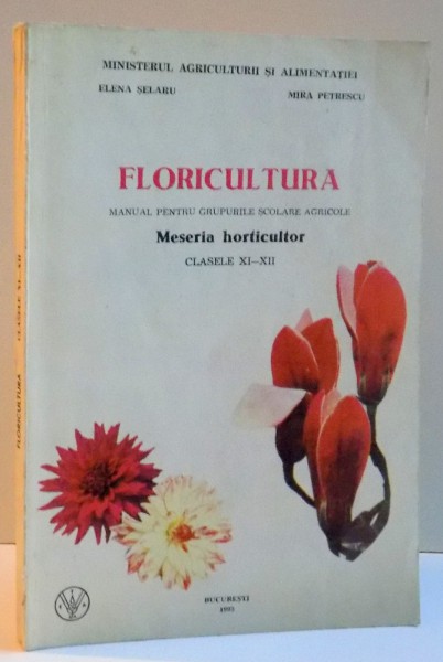 FLORICULTURA , MANUAL PENTRU GRUPURILE SCOLARE AGRICOLAE , MESERIA HORTICULTOR , CLASELE XI-XII , 1993, PREZINTA HALOURI DE APA