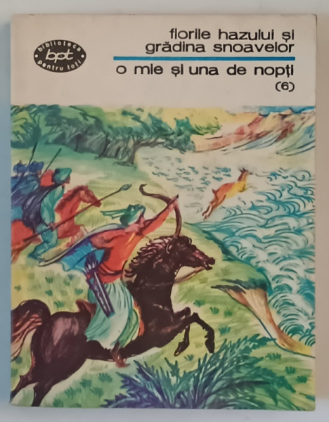 FLORILE HAZULUI SI GRADINA SNOAVELOR  , SERIA ' O MIE SI UNA DE NOPTI ' NR. 6  , 1976