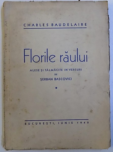 FLORILE RAULUI , ALESE SI TALMACITE IN VERSURI DE SERBAN BASCOVICI , 1940