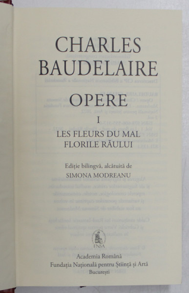 FLORILE RAULUI , OPERE , VOLUMUL I de CHARLES BAUDELAIRE , 2022 *EDITIE DE LUX , *LIPSA SUPRACOPERTA