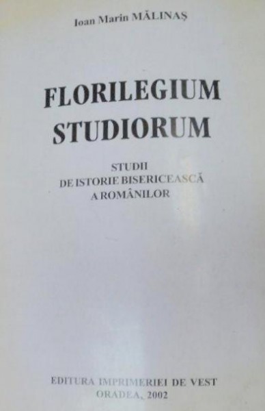 FLORILEGIUM STUDIORUM 2002-IOAN MARIN MALINAS