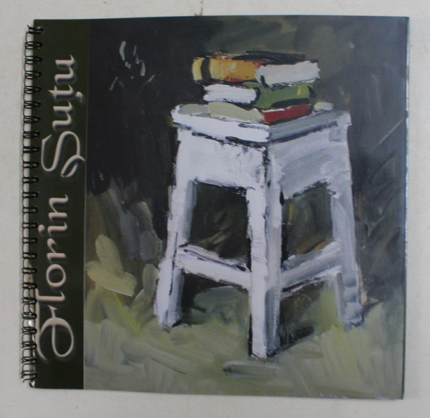FLORIN  SUTU , CATALOG DE EXPOZITIE , DECEMBRIE 2007