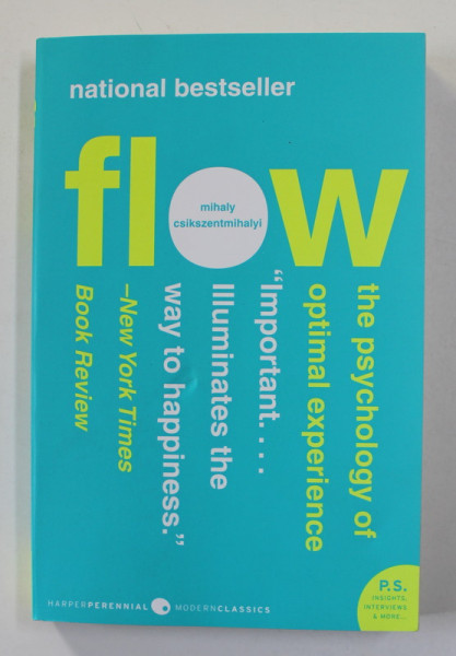 FLOW - THE PSYCHOLOGY OF  OPTIMAL EXPERIENCE by MIHALY CSIKSZETMIHALYI , 2008