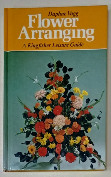 FLOWER ARRANGING by  DAPHNE VAGG , illustrator WENDY LEWIS , 1980