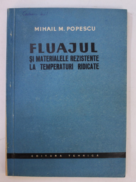 FLUAJUL SI MATERIALELE REZISTENTE LA TEMPERATURI RIDICATE de MIHAIL M. POPESCU , 1958