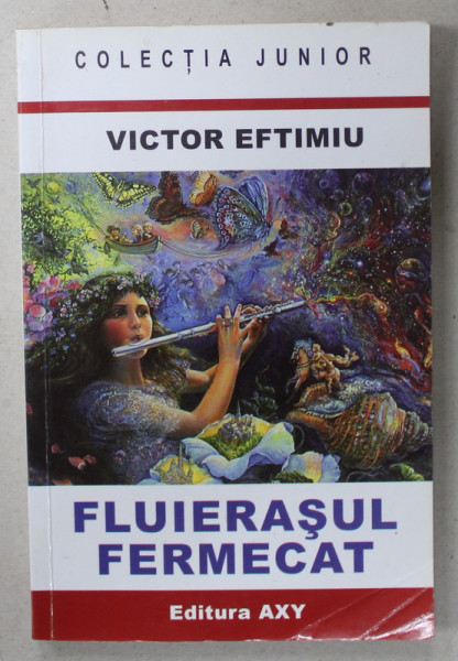 FLUIERASUL FERMECAT de VICTOR EFTIMIU , COLECTIA ' JUNIOR ' , 2007