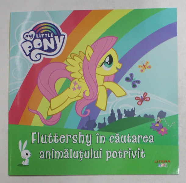 FLUTTERSHY IN CAUTAREA ANIMALUTULUI POTRIVIT , SERIA ' MY LITTLE PONY '' , 2021