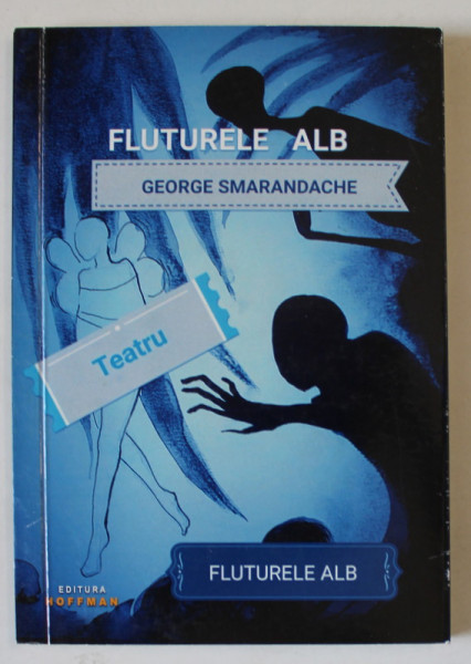 FLUTURELE ALB , TEATRU de GEORGE SMARANDACHE , 2019 , DEDICATIE *
