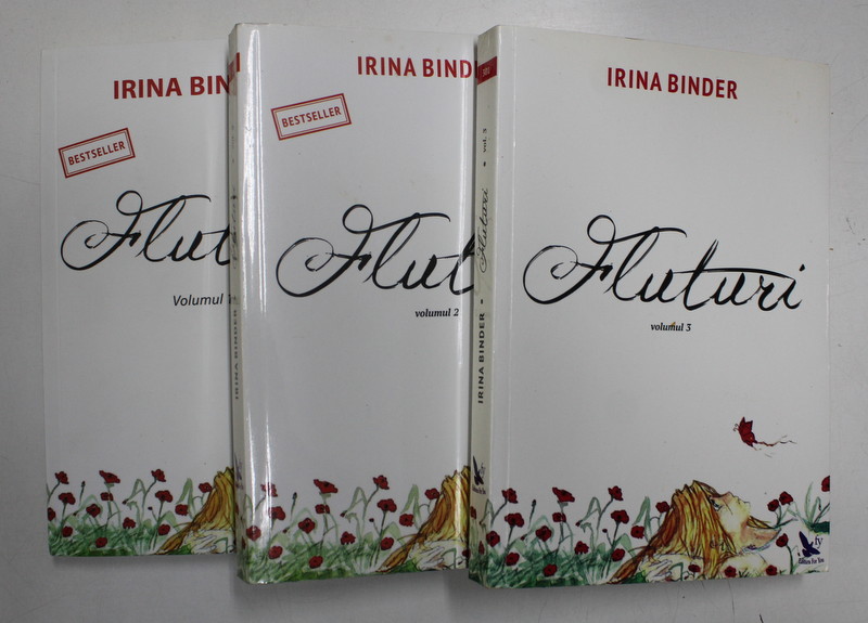 FLUTURI , VOLUMELE I - III de IRINA BINDER , 2016 * VOL I , II