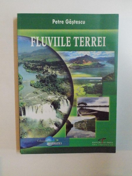 FLUVIILE TERREI de PETRE GASTESCU , 2010