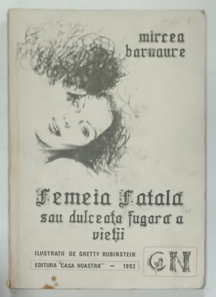 FMEIA FATALA SAU DULCEATA FUGARA A VIETII de MIRCEA BARNAURE , ilustratii de GRETTY RUBINSTEIN , 1992