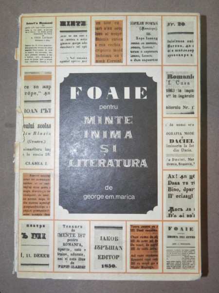 FOAIE PENTRU MINTE,INIMA SI LITERATURA -GEORGE EM.  MARICA  1969