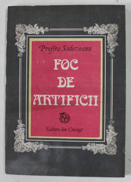 FOC DE ARTIFICII de  PROFIRA SADOVEANU , 1985 , DEDICATIE *