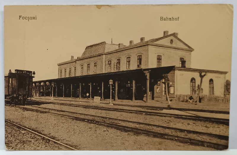 FOCSANI , GARA , CARTE POSTALA , INCPEUTUL SEC. XX