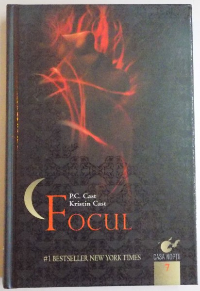 FOCUL de P.C. CAST si KRISTIN CAST , 2011 *EDITIE CARTONATA