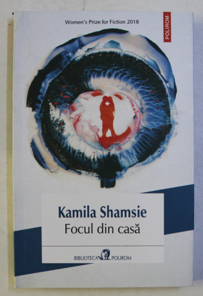 FOCUL DIN CASA de KAMILA SHAMSIE , 2020