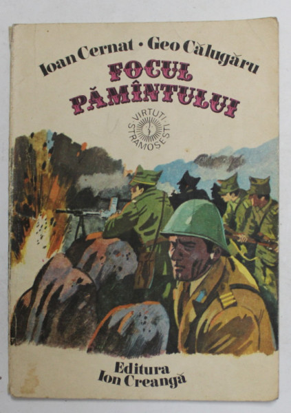 FOCUL PAMANTULUI de IOAN CERNAT si GEO CALUGARU , 1986