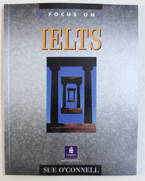 FOCUS ON IELTS  by SUE O ' CONNELL , 2006