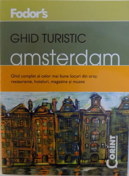 FODOR' S, GHID TURISTIC AMSTERDAM, 2007 * MICI DEFECTE