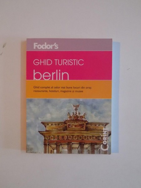FODOR'S GHID TURISTIC BERLIN  2001