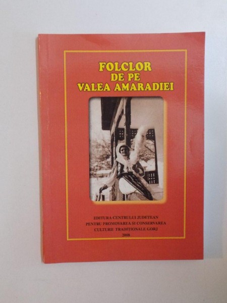 FOLCLOR DE PE VALEA AMARADIEI , 2008
