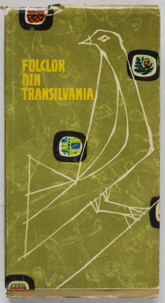 FOLCLOR DIN TRANSILVANIA I de MIHAI BENIUC , 1962 * EDITIE BROSATA