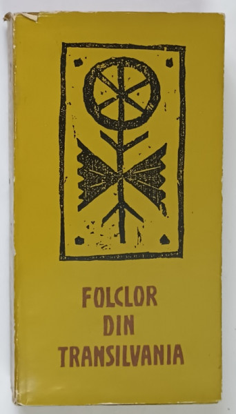 FOLCLOR DIN TRANSILVANIA , TEXTE ALESE DIN COLECTII INEDITE , VOLUMUL III de IUSTIN ILIESU , 1967 *DEDICATIE