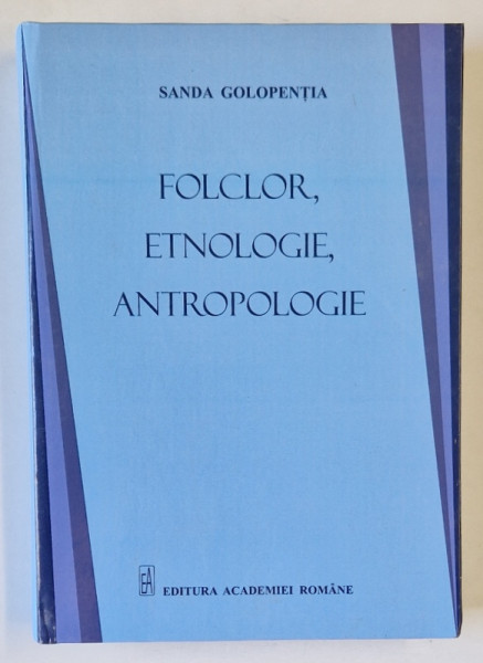 FOLCLOR , ETNOLOGIE , ANTROPOLOGIE de SANDA GOLOPENTIA , 2021